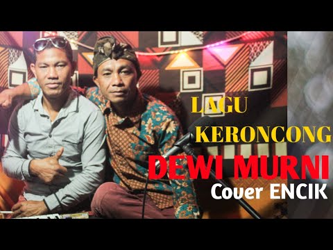 DEWI MURNI || Lagu Mus Mulyadi. Cover ENCIK