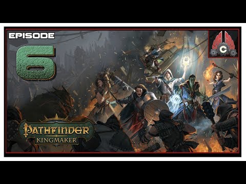 Let's Play Pathfinder: Kingmaker (Hard Difficulty) With CohhCarnage - Episode 6
