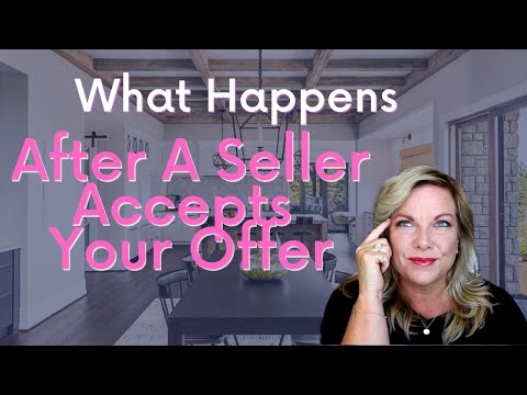 What Happens After A Seller Accepts Your Offer