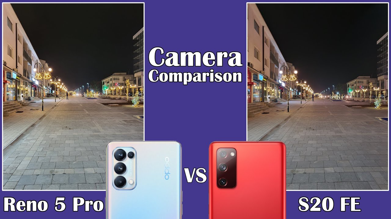Oppo Reno 5 Pro vs Samsung Galaxy S20 FE Camera Test