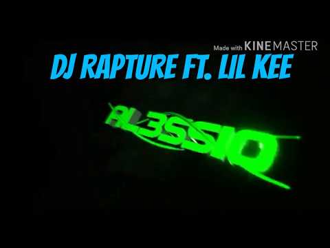 dj Rapture S.I.R ft. LiL Kee