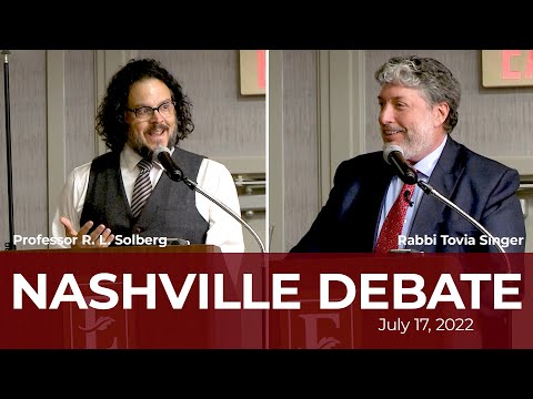 Nashville Debate - Professor R. L. Solberg and Rabbi Tovia Singer
