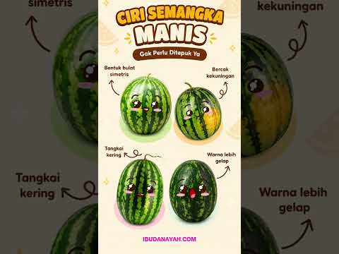 Cara Pilih Semangka Manis #ibudanayah