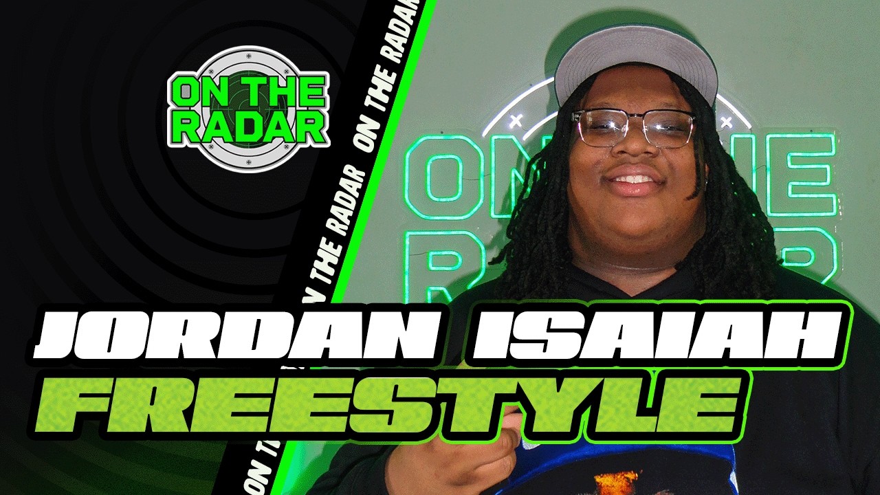 The Jordan Isaiah "On The Radar" Freestyle