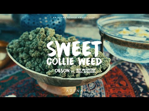 Oeson - Sweet Collie Weed ft Big Mountain "James Mcwhinney"