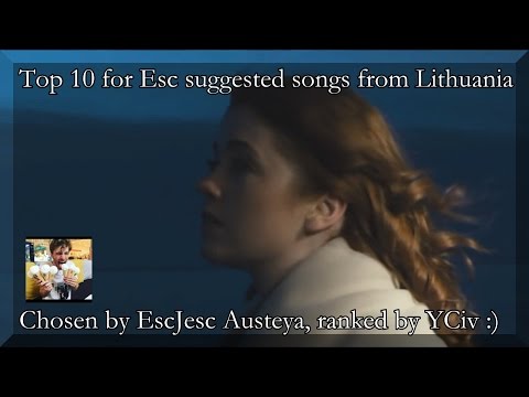 Top 10 for Eurovision suggested songs from Lithuania - EscJesc Austeya & YCiv san Togru