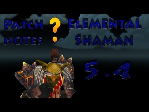 Madchili - Elemental shaman 5.4 changes