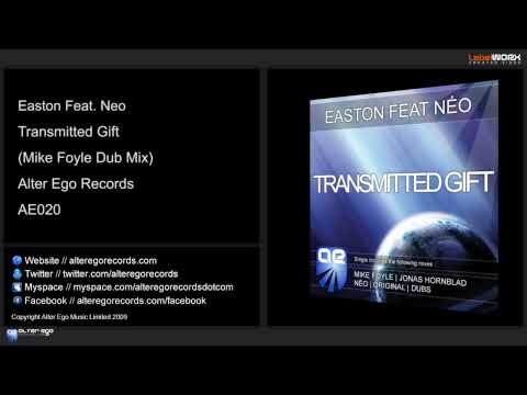 Easton Feat. Neo Transmitted Gift (Mike Foyle Dub Mix)