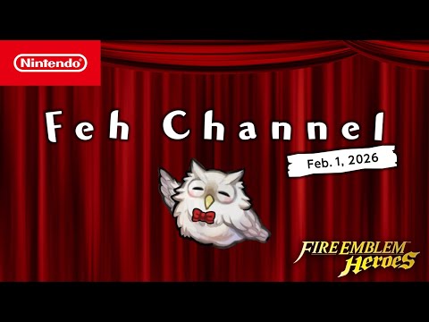 Feh Channel (Feb. 1, 2026) - Fire Emblem Heroes