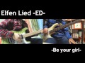 Elfen Lied ED - Be your girl Cover 