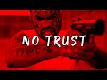 Aggressive Gangsta Freestyle Rap Beat Instrumental NO TRUST Hard Bouncy Fast Trap Hype Type Beat