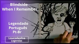 Blindside - When I Remember - legendado Portugues- Pt -Br