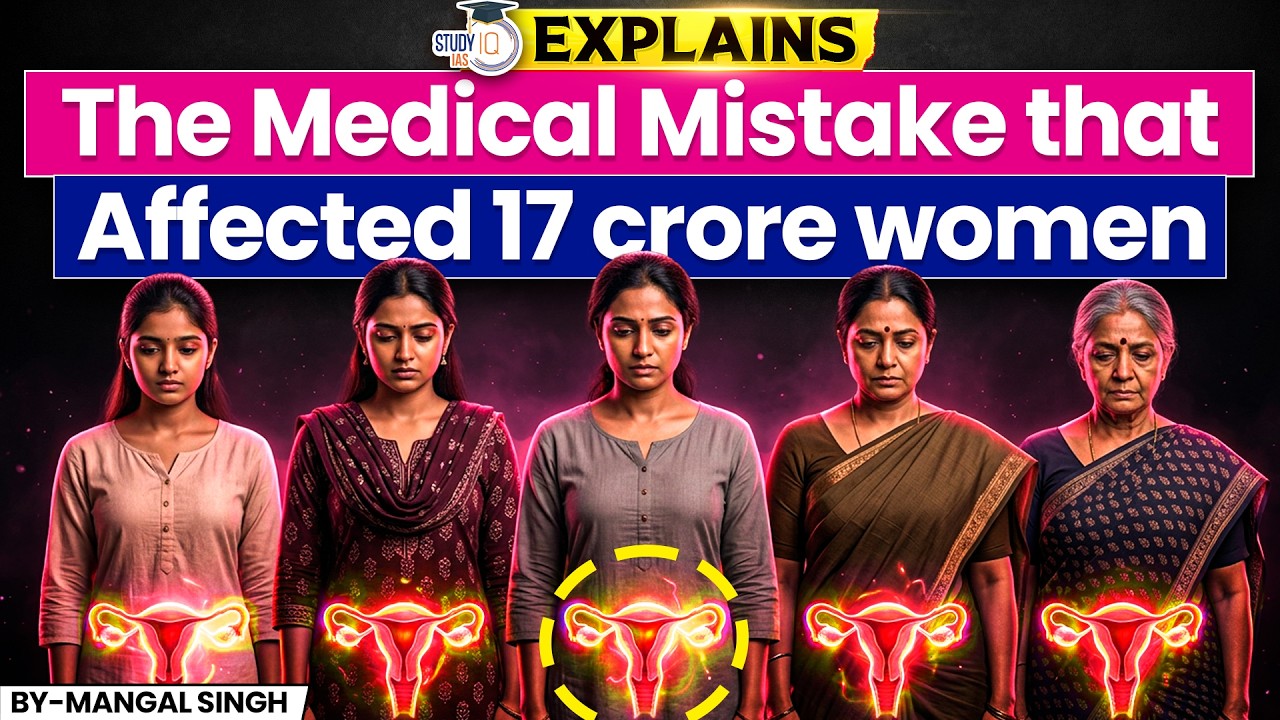The Medical Mistake That Affected 17 Crore Women | World’s Biggest Women’s Health Scandal | StudyIQ