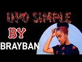 BRAYBAN - UPO SIMPLE (OFFICIAL VIDEO) premier Tanzania #trending song Feb 2024
