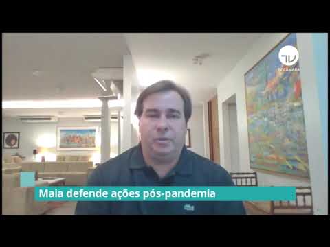 Maia defende ações pós-pandemia - 31/08/20