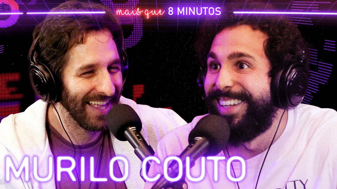 Murilo Couto - Mais que 8 Minutos #006