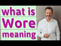 Wore Meaning Of Wore