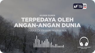 Download lagu Terpedaya Oleh Angan-Angan Dunia - Ustadz Dr. Firanda Andirja M.A mp3 Download lagu Terpedaya Oleh Angan-Angan Dunia - Ustadz Dr. Firanda Andirja M.A mp3