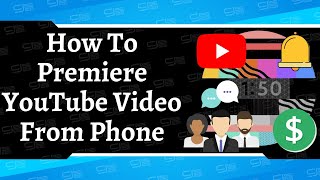 How To Premiere 🍿 YouTube Video On Your iPhone or Android | Simple Tutorial