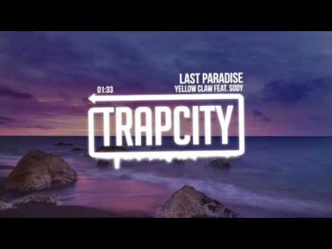 Yellow Claw   Last Paradise feat  Sody REMIX 2017 / 2018 SUMMER