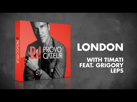 DJ Antoine & Timati feat. Grigory Leps – London (DJ Antoine vs Mad Mark 2k16 Radio Edit)
