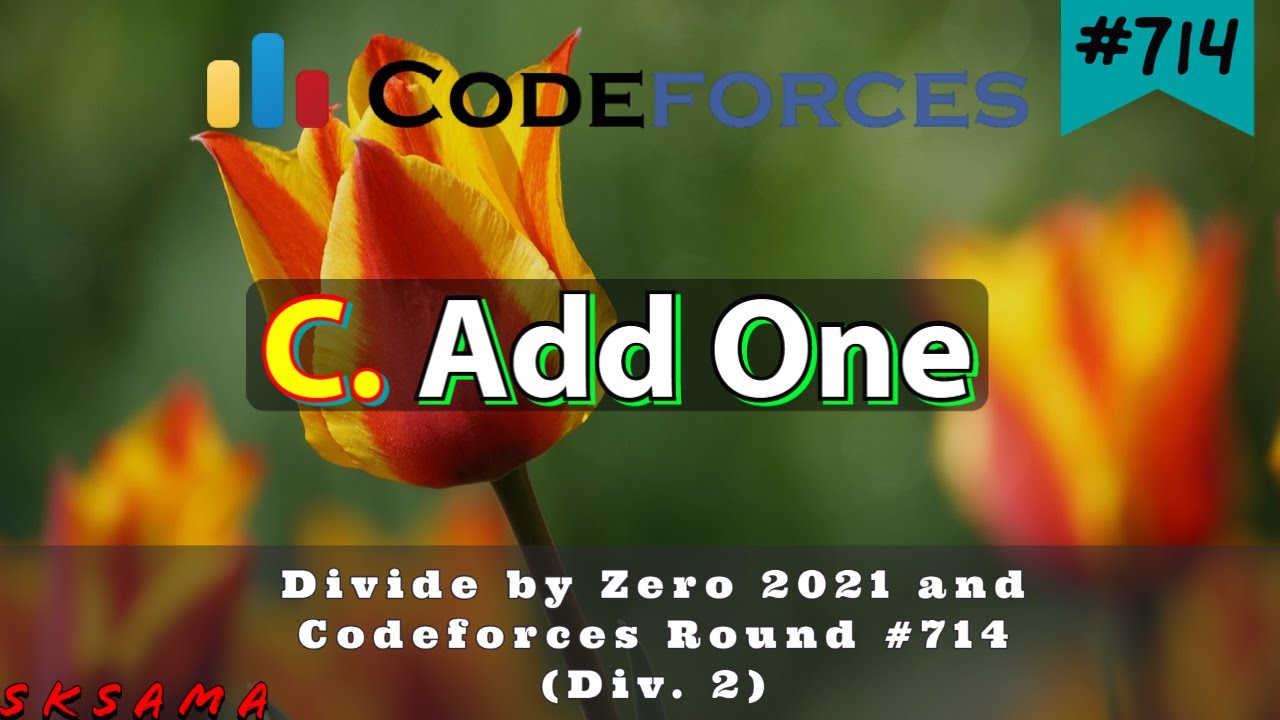 C. Add One | Divide by Zero 2021 and Codeforces Round #714 (Div. 2) | Hindi Video Editorial