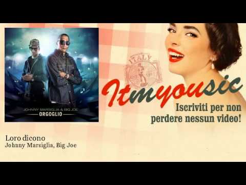 Johnny Marsiglia, Big Joe - Loro dicono - feat. Mistaman, Kiave