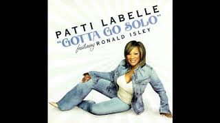 Patti Labelle ft. Ron Isley  - Gotta Go Solo
