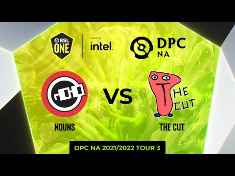 nouns vs The Cut | Game 3 | ESL One - DPC NA: Division 1