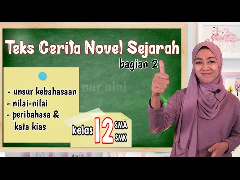 Teks Cerita Novel Sejarah || Unsur Kebahasaan dan Nilai-nilai Teks Cerita Sejarah