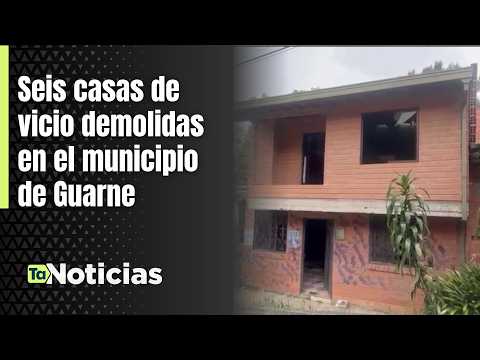 Seis casas de vicio demolidas en el municipio de Guarne - Teleantioquia Noticias