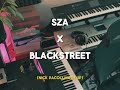 Sza Drive X Blackstreet Before I Let You Go