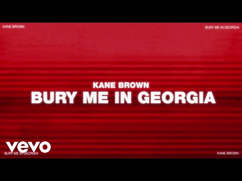 Kane Brown - Bury Me in Georgia (Official Lyric Video)