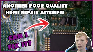 This PlayStation 4 HDMI Repair Was Bodged By Another Technician. Can I Fix Their Mess Up?