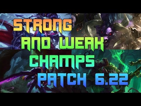New Strong and Weak Champs for Patch 6.22 Pre Season 7
