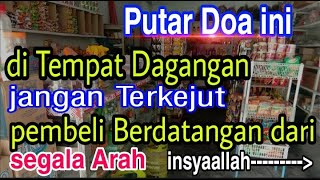 Download lagu di putar ditempat usaha dagangan & jangan terkejut pembeli langsung banyak yang datang | doa sejuk 2 mp3