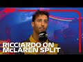 Daniel Ricciardo On McLaren Split