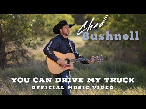 Chad Bushnell - You Can Drive My Truck (Official Music Video)