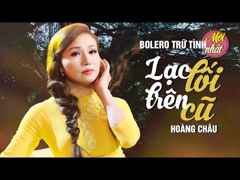 Lạc trên lối cũ - Hoàng Châu