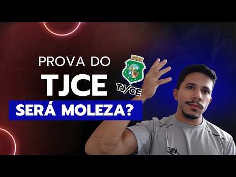 TJCE: O NÍVEL DA PRÓXIMA PROVA VAI TE SURPREENDER!