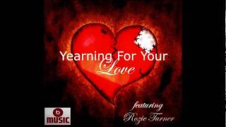 New Single from B-Dawn-Yearning For Your Love feat. Rozie Turner