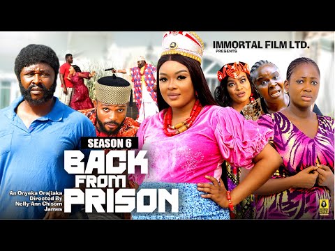 BACK FROM PRISON (SEASON 6){NEW TRENDING MOVIE} - 2024 LATEST NIGERIAN NOLLYWOOD MOVIES