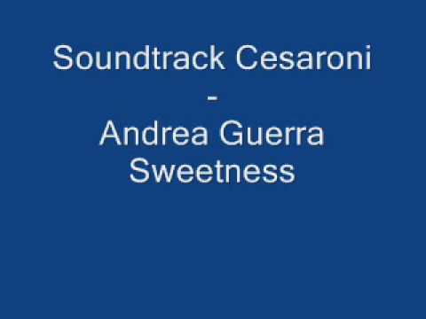Cesaroni soundtrack   Andrea Guerra - Sweetness