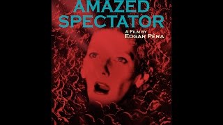 THE AMAZED SPECTATOR  2D-TRAILER #1