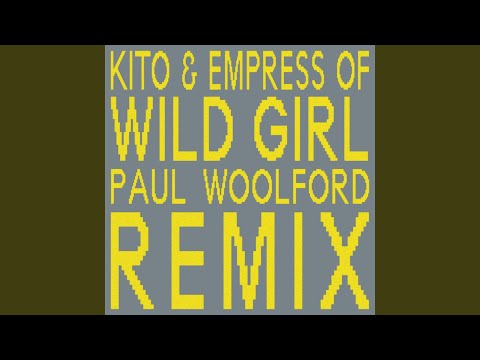 Wild Girl (Paul Woolford Remix)