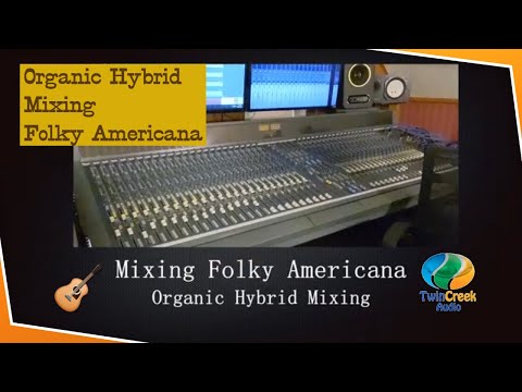 Mixing Folky Americana Organic Hybrid Mixing