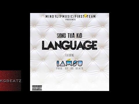 Sonu Tha Kid ft. Iamsu! - Language [Prod. By Bo Beats] [New 2015]