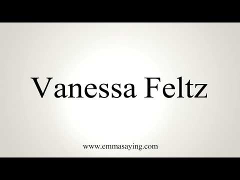 How To Pronounce Vanessa Feltz