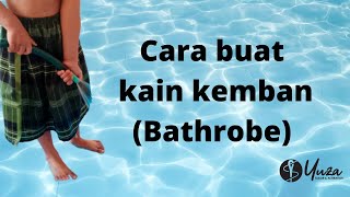 Download lagu cara buat kain basahan | kain kemban | bathrobe mp3