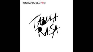 Kommando Elefant - Tabula Rasa (LASS UNS REALITÄT)